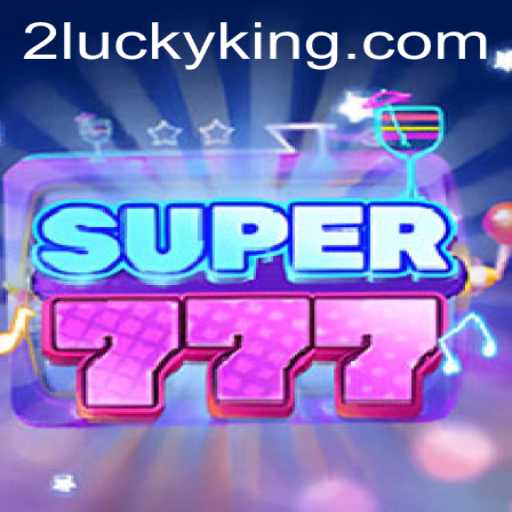 Exploring Super777: The Ultimate Luckyking Gaming Experience